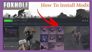 Foxhole Beginner Guide  How to Install Mods [upl. by Dianna408]