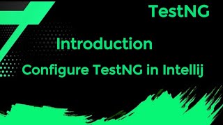 TestNG  Introduction  Features of TestNG  Configure TestNG in IntelliJ [upl. by Renmus]