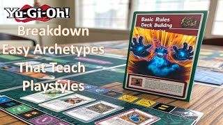 Breakdown Easy Archetypes That teach Playstyles [upl. by Ruella]