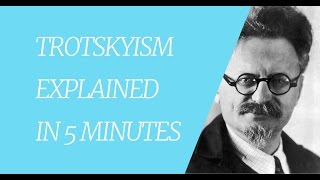 Trotskyism in 5 Minutes [upl. by Engedus493]