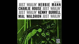 Herbie Mann  Charlie Rouse  Kenny Burrell  Mal Waldron  Just Wailin Full Album [upl. by Yt]