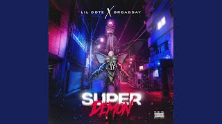 Super Demons feat Lil Dotz [upl. by Leihcey]