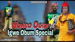 Prince Nonso Ogidi  Igwe Obum Special [upl. by Dunlavy210]