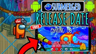 Among Us ANDROID New Submerged Map Release Date Confirmed  Polusgg New Updates [upl. by Seale]