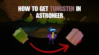 How to get tungsten wolframite in Astroneer🚀🌕 quick and easy [upl. by Swirsky691]