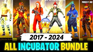 FREE FIRE ALL INCUBATOR 2017  2024 😍  ALL INCUBATOR IN FREE FIRE  FF ALL INCUBATOR BUNDLE [upl. by Burrill]