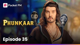 Episode 35  PHUNKAAR  Pocket FM [upl. by Aytak]