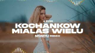 4EverKochanków Miałaś Wielu Monciu Remix [upl. by Larcher]