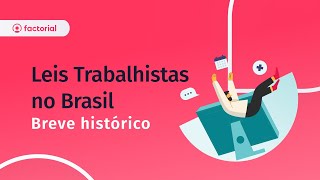 Leis trabalhistas no Brasil um breve histórico [upl. by Aleik]