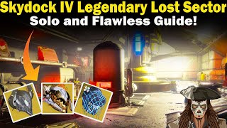 Destiny 2  Skydock IV Legendary Lost Sector  Solo and Flawless  Loadouts amp Strategies [upl. by Llenwahs957]