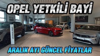 OPEL YETKİLİ BAYİ  SIFIR OTOMOBİLLER  ARALIK AYI GÜNCEL FİYATLAR [upl. by Harrington]