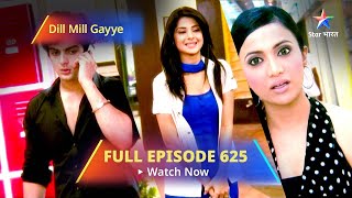 Full Episode 625  Dill Mill Gayye  Sanjeevani Ki Nayi Intern Hai Shilpa  दिल मिल गए starbharat [upl. by Athey532]