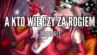 quotA Kto Wie Czy Za Rogiemquot  Margaret  Nightcore Remix [upl. by Abixah375]