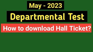 How to download Departmental Test May2023 hall tickethow to download Tnpsc department hall ticket [upl. by Bran]