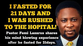 THIS HAPPENED TO ME AFTER I FASTED FO 21DAYS PASTOR FEMI LAZARUS [upl. by Oly]