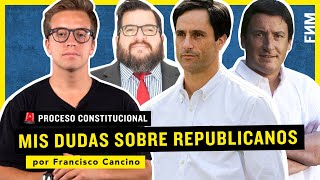 Francisco Cancino Mis dudas sobre Republicanos [upl. by Eet666]