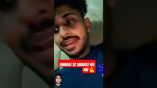 Swaraj to Swaraj hee ha😎😎😎youtubeshorts [upl. by Arriaet]