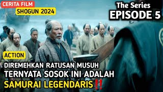 KEMBALINYA SANG SAMURAI YANG DIKIRA TELAH MATI  CERITA FILM SERIES SHOGUN EPISODE 5 [upl. by Nylrats266]