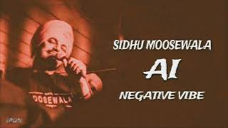 NEGATIVE VIBE  SIDHU MOOSEWALA AI VOICE  GURI LAHORIA  MUSIC IRON BEATZ [upl. by Esina]