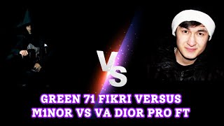 GREEN 71 FIKRI M1NOR BATTLE VA DIOR PRO FT [upl. by Aisital]