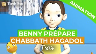 Benny prépare Chabbat Hagadol  Tsav [upl. by Inga439]