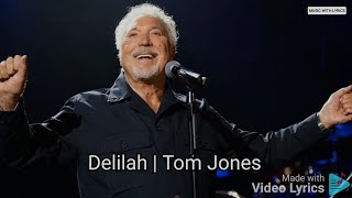 Delilah  Tom Jones  Lyrics [upl. by Ewen]