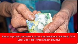 Bonus la pensie pentru cei care sau pensionat înainte de 2011 [upl. by Babb571]