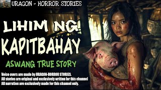 LIHIM NG KAPITBAHAY  Aswang True Story [upl. by Petulia]