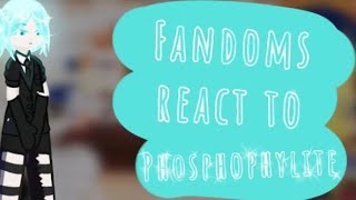 Fandoms react toPhosphophylitehnk 22Part 35 [upl. by Bac]