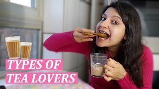 TYPES OF TEA LOVERS  CHAI DRINKERS  Laughing Ananas [upl. by Timothea]