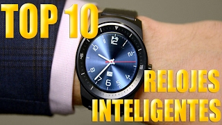 TOP 10  RELOJES INTELIGENTES 2017 [upl. by Laks828]