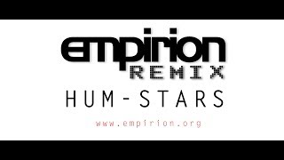 Hum  Stars  empirion remix [upl. by Hamlin]