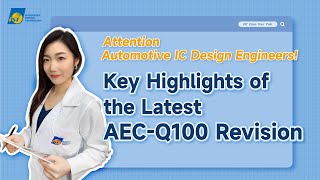 Attention Auto IC Design Engineers Key Highlights of the Latest AECQ100 Revision【iST EYP EP34】 [upl. by Horick]