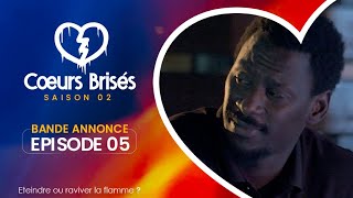 COEURS BRISÉS  Saison 2  Episode 5  Bande Annonce [upl. by Westhead]