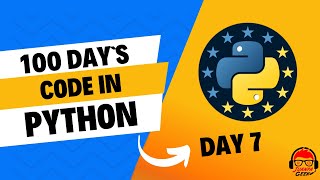 7 Day  100 Day´s Code in Python [upl. by Anitnemelc842]