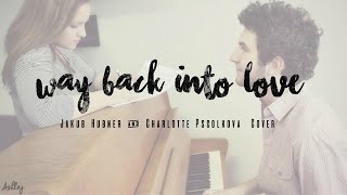 《K歌情人》電影主題曲Way Back Into Love Jakub Hubner amp Charlotte Pscolkova Cover【中文歌詞版】 [upl. by Sedberry]