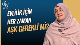 Evlilik İçin Her Zaman quotAşkquot Gerekli mi  Saliha Erdim Vav TV [upl. by Keelia]