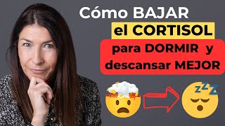 Cómo reducir el CORTISOL 🤯 para DORMIR 😴 MEJOR [upl. by Catharina985]