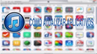 ITUNES COMO ATUALIZAR APLICATIVOS ♡ [upl. by Annovaj768]