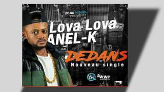 DEDANS by LOVA LOVA ANELK Audio non officiel [upl. by Oivalf]