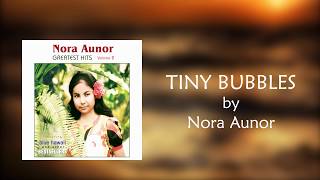 TINY BUBBLES  Nora Aunor Lyric Video [upl. by Barayon985]