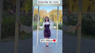 Beautiful IFS Officer ❤️shorts success life motivation upsc study irs ias ips ifs video [upl. by Ellehs585]