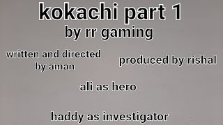 kokachi part 1rr gaming [upl. by Layne]