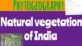 Natural vegetation of India  Phytogeography  Vegetation types in india [upl. by Deutsch]