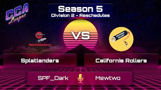 Div 2 Splatlanders vs California Rollers  CCA League S5 W6 [upl. by Eiramlatsyrk]