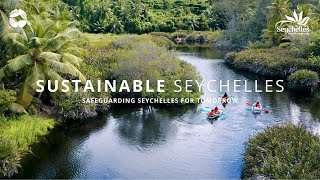 Safeguarding Seychelles For Tomorrow  Sustainable Seychelles  The Seychelles Islands [upl. by Pederson]