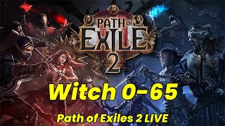 Witch 065 Path of Exile 2 LIVE Day 2b [upl. by Llenreb]