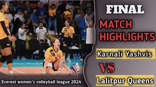 FINAL MATCH  KARNALI YASHVIS VS LALITPUR QUEENS Everest Womens Volleyball League 2024 [upl. by Etrem]