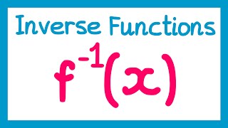 Inverse Functions  GCSE Higher Maths [upl. by Ajup]