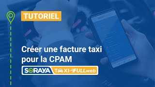 Soraya Taxi FULLweb Etape 4  Créer une facture [upl. by Leahcir]